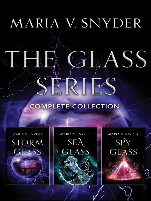 Title details for The Glass Series Complete Collection/Storm Glass/Sea Glass/Spy Glass by Maria V. Snyder - Available